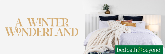 A Winter Wonderland - Bed Bath and Beyond