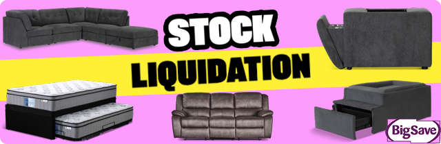 Stock Liquidation Sale - Big Save Furniture