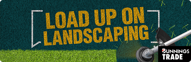 Load up on Landscaping - Bunnings Warehouse