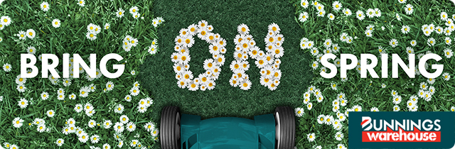 Bring on Spring - Bunnings Warehouse