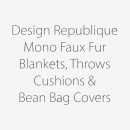 Design-Republique-Mono-Faux-Fur-Blankets-Throws-Cushions-Bean-Bag-Covers Sale