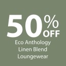 50-off-Eco-Anthology-Linen-Blend-Loungewear Sale