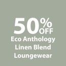 50-off-Eco-Anthology-Linen-Blend-Loungewear Sale