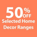 50-off-Selected-Home-Decor-Ranges Sale