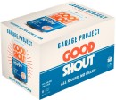 Garage-Project-Good-Shout-6-x-330mL-Cans Sale
