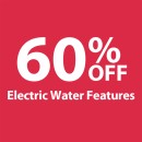 60-off-Electric-Water-Features Sale