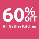 60-off-All-Gather-Kitchen Sale