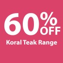 60-off-Koral-Teak-Range Sale