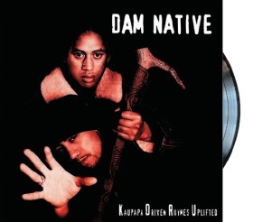 Dam+Native%3A+Kaupapa+Driven+Rhymes+Uplifted+%281997%29