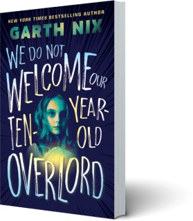 We+Do+Not+Welcome+Our+Ten-Year-Old+Overlord