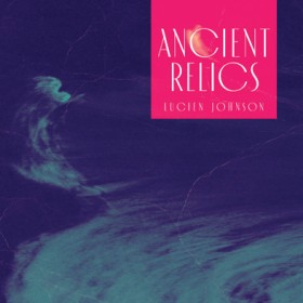 Lucien-Johnson-Ancient-Relics-2024 on sale