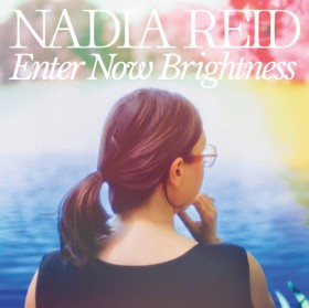 Nadia+Reid%3A+Enter+Now+Brightness+%282025%29