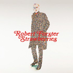 Robert+Forster%3A+Strawberries+%282025%29