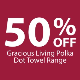 50%25+off+Gracious+Living+Polka+Dot+Towel+Range