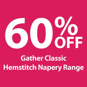 60-off-Gather-Classic-Hemstitch-Napery-Range on sale